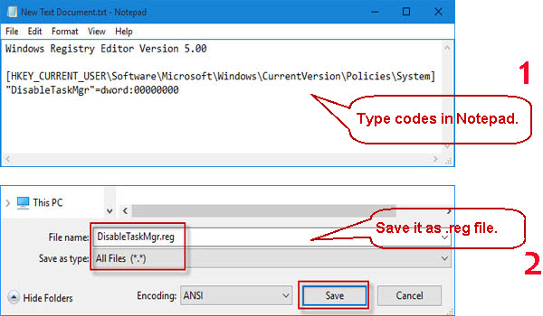 Save the Notepad as DisableTaskMgr.reg file