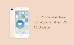 Fix: iPhone Mail App not Working after iOS 13 Update